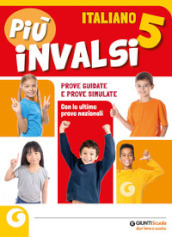 Più INVALSI. Italiano. Per la Scuola elementare. Vol. 5