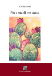 Più a sud di me stessa