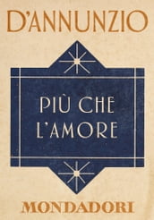 Più che l amore (e-Meridiani Mondadori)