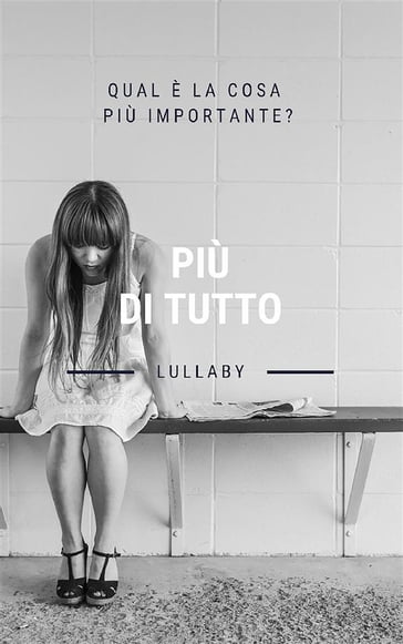 Più di tutto - LULLABY