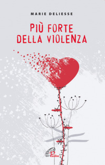 Più forte della violenza - Marie Deliesse