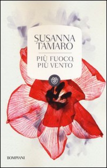 Più fuoco, più vento - Susanna Tamaro