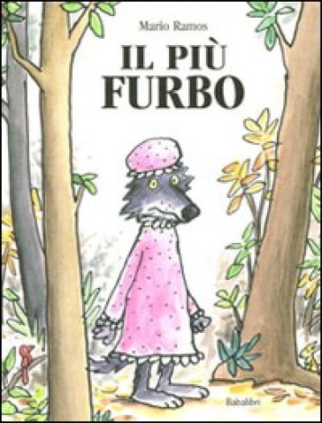 Più furbo. Ediz. illustrata (Il) - Mario Ramos