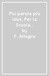 Più parole più idee. Per la Scuola media. Con e-book. Con espansione online. Vol. 2