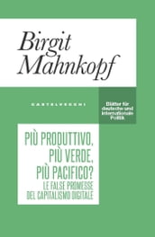 Più produttivo, più verde, più pacifico