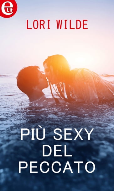 Più sexy del peccato (eLit) - Lori Wilde