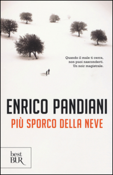 Più sporco della neve - Enrico Pandiani