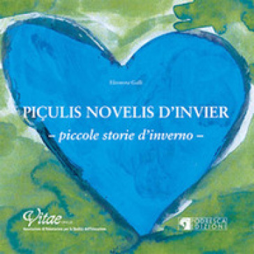 Piçulis novelis d'invier-Piccole storie d'inverno - Eleonora Galli