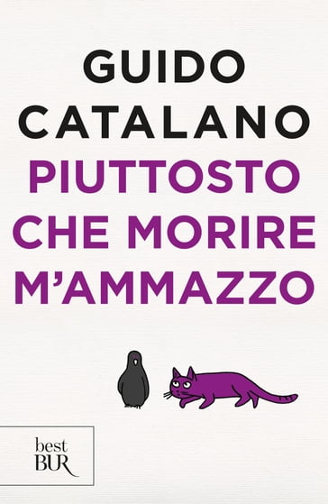 Piuttosto che morire m'ammazzo - Guido Catalano