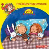 Pixi Hören: Freundschaftsgeschichten