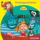 Pixi Hören: Pixi Hören. Piratengeschichten