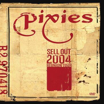 Pixies (The) - Sell Out 2004 Reunion Tour