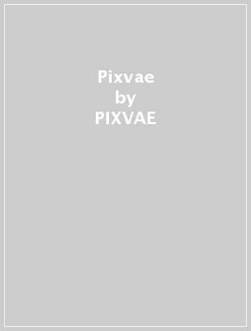 Pixvae - PIXVAE