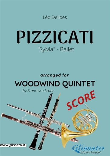 Pizzicati - Woodwind Quintet SCORE - Francesco Leone - Léo Delibes