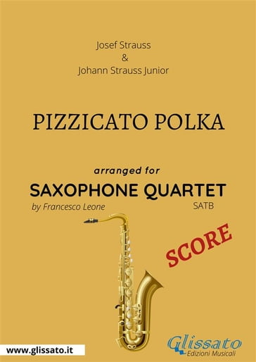 Pizzicato polka - Saxophone Quartet SCORE - Johann Strauss Junior - Josef Strauss