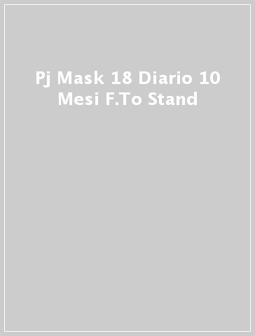 Pj Mask 18 Diario 10 Mesi F.To Stand