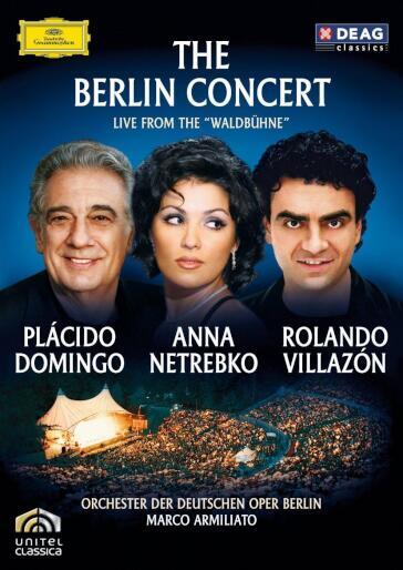 Placido Domingo / Anna Netrebko / Rolando Villazon: The Berlin Concert - Live From Waldbuhne