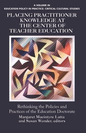 Placing Practitioner Knowledge at the Center of Teacher Education