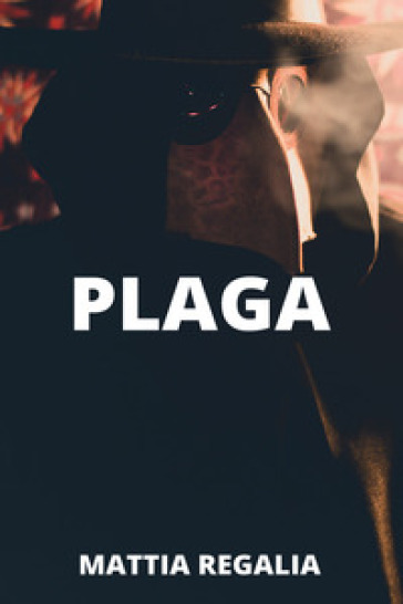 Plaga - Mattia Regalia