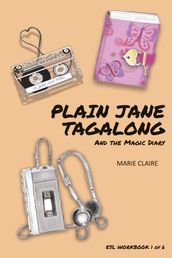 Plain Jane Tagalong and the Magic Diary (ESL WORKBOOK)