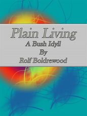 Plain Living: A Bush Idyll