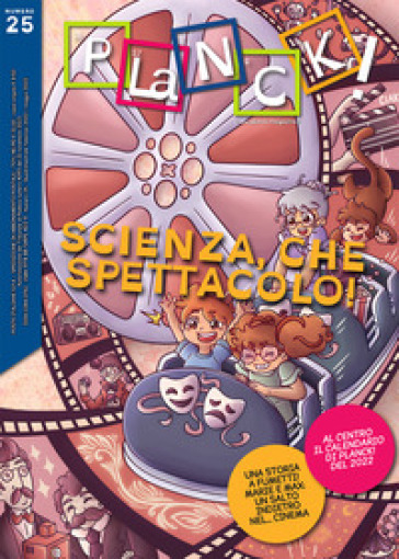 Planck! Ediz. italiana e inglese (2022). 25: Scienza, che spettacolo!-Science, what a show...