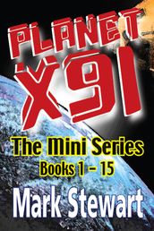 Planet X91 the Mini Series