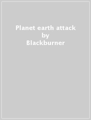 Planet earth attack - Blackburner