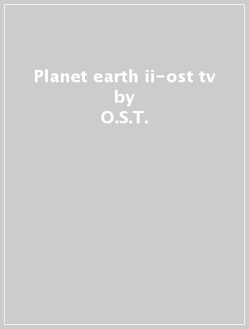 Planet earth ii-ost tv - O.S.T.