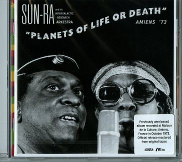 Planets of life or death: amiens '73 - SUN RA AND HIS INTER
