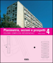 Planimetrie, sezioni e prospetti. Ediz. illustrata. Con CD-ROM. 4.