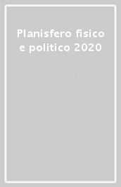 Planisfero fisico e politico 2020