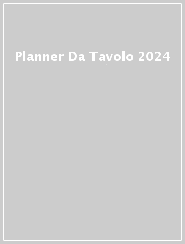 Planner Da Tavolo 2024 - - idee regalo - Mondadori Store