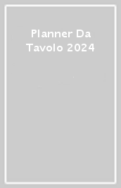 Planner Da Tavolo 2024