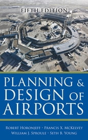 Planning and Design of Airports, Fifth Edition