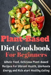 Plant-Based Diet Cookbook