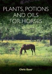 Plants, Potions and Oils for Horses