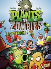 Plants vs Zombies - Tome 1 - A l attaque