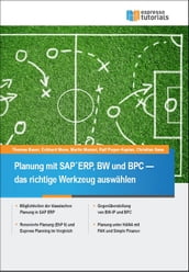 Planung mit SAP ERP, BW und BPC das richtige Werkzeug auswählen