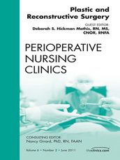 Plastic and Reconstructive Surgery, An Issue of Perioperative Nursing Clinics