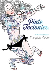 Plate Tectonics: An Illustrated Memoir