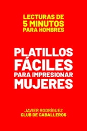 Platillos Fáciles Para Impresionar Mujeres