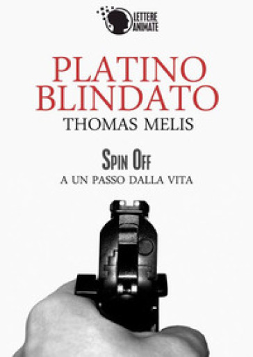 Platino blindato. Spin off - Thomas Melis