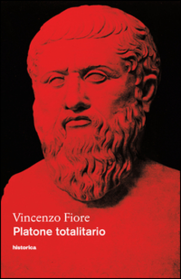 Platone totalitario - Vincenzo Fiore