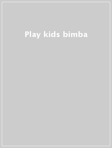 Play kids bimba