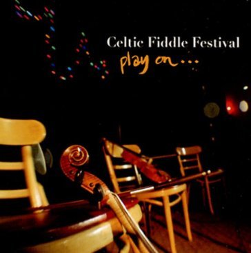 Play on - Celtic Fiddle Festiv