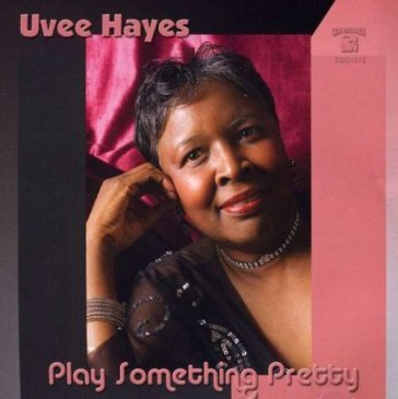 Play something pretty - UVEE HAYES