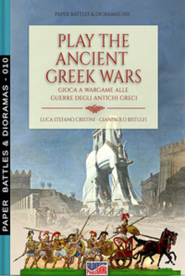 Play the Ancient Greek war. Gioca a wargame alle guerre degli antichi Greci - Luca Stefano Cristini