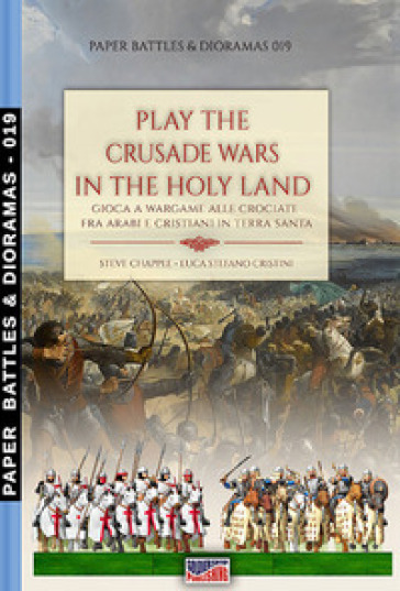 Play the Crusade wars in the Holy Land-Gioca a Wargame alle Crociate fra arabi e cristiani...
