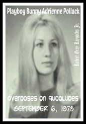 Playboy Bunny Adrienne Pollack Overdoses On Quaaludes September 6, 1973